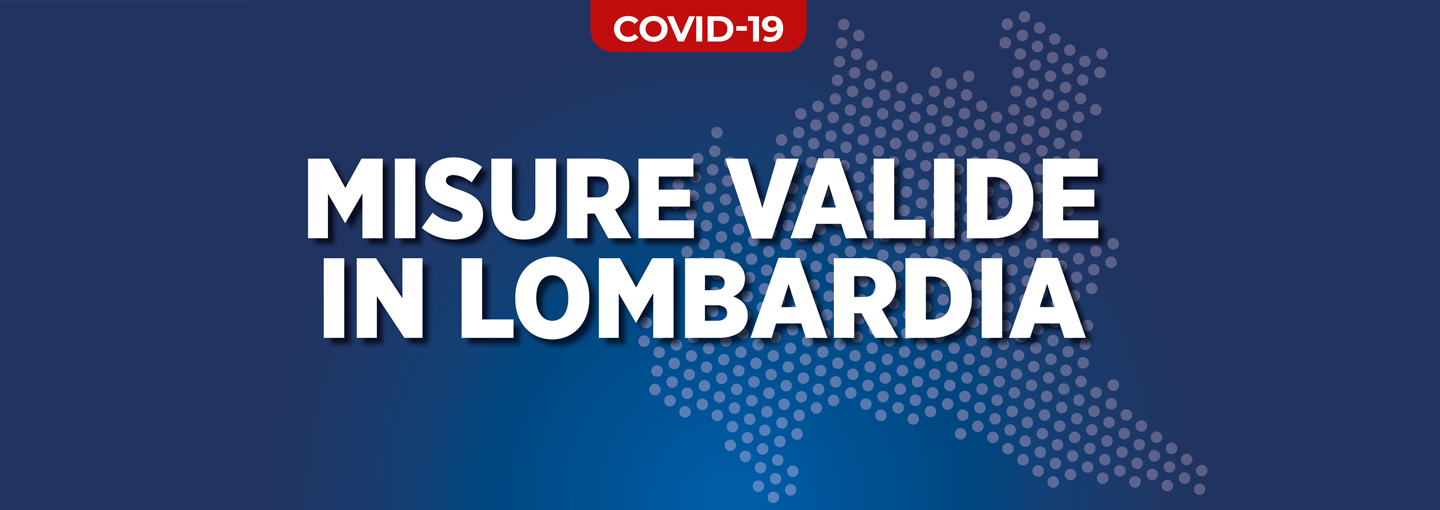 Misure valide in Lombardia in merito all'emergenza Covid-19